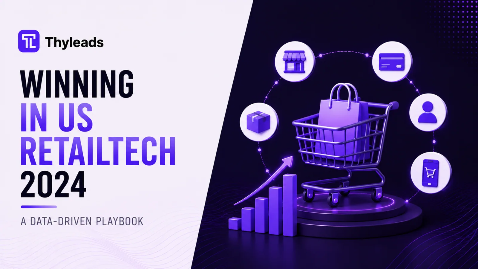 Winning in US RetailTech: A Data-Driven Playbook for 2024